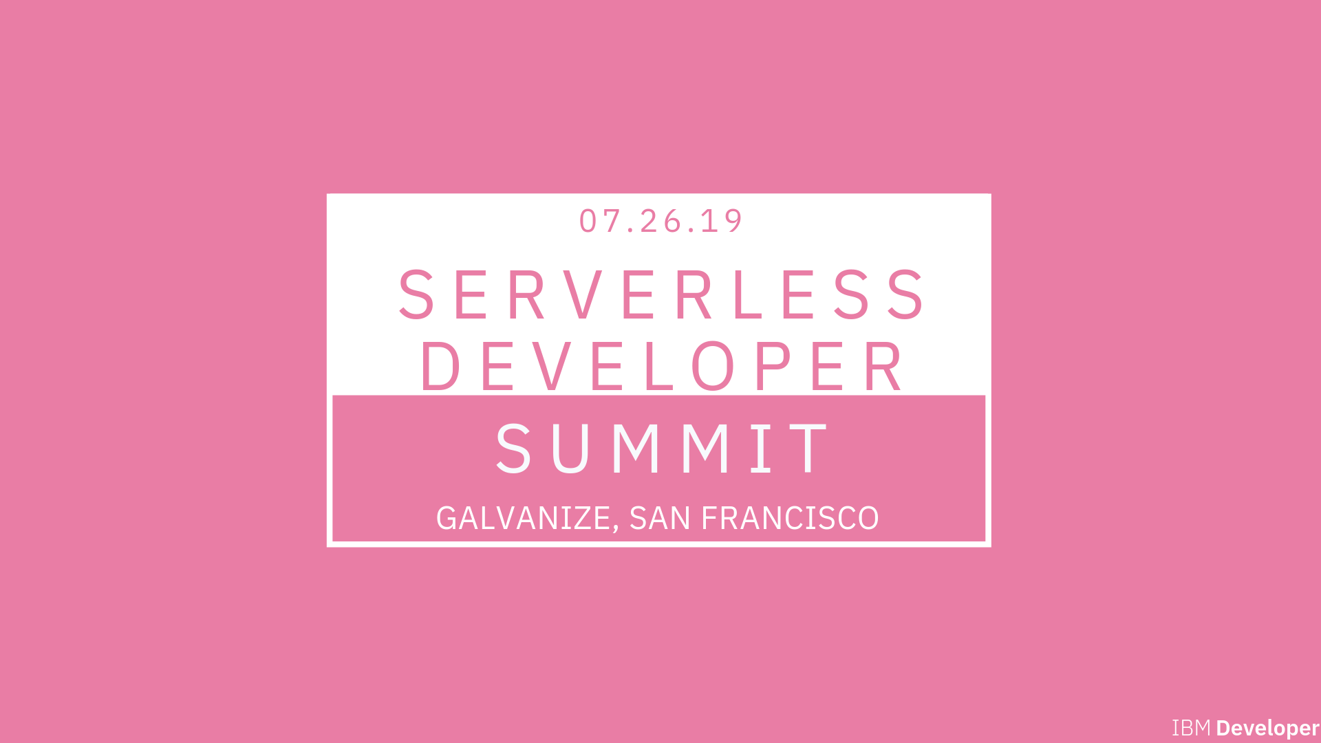 1-day developer education event: Serverless Developer Summit