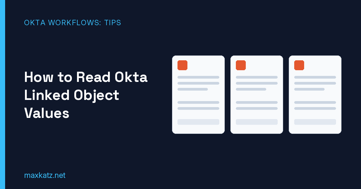 Okta Workflows Tips #94: How to Read Okta Linked Object Values