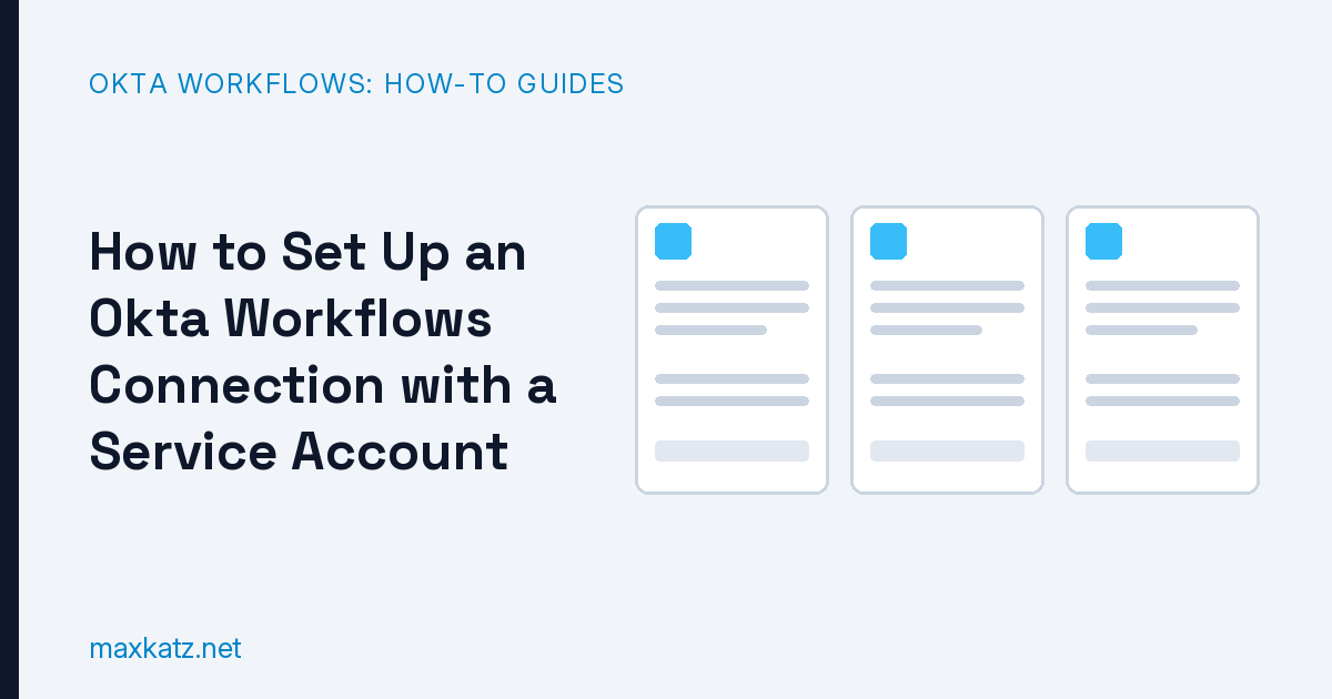 How to Set Up an Okta Workflows Connection with a Service Account
