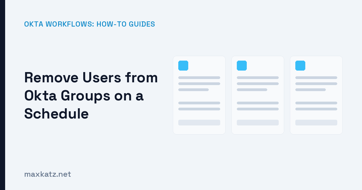How to Remove All Users from Specific Okta Groups on a Schedule Using Okta Workflows